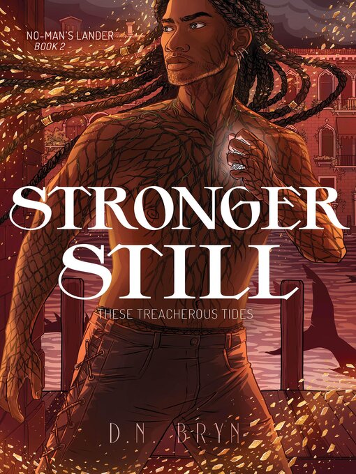 Title details for Stronger Still by D. N. Bryn - Available